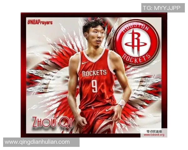 火箭队对阵骑士队周琦表现如何他能得几分引发关注