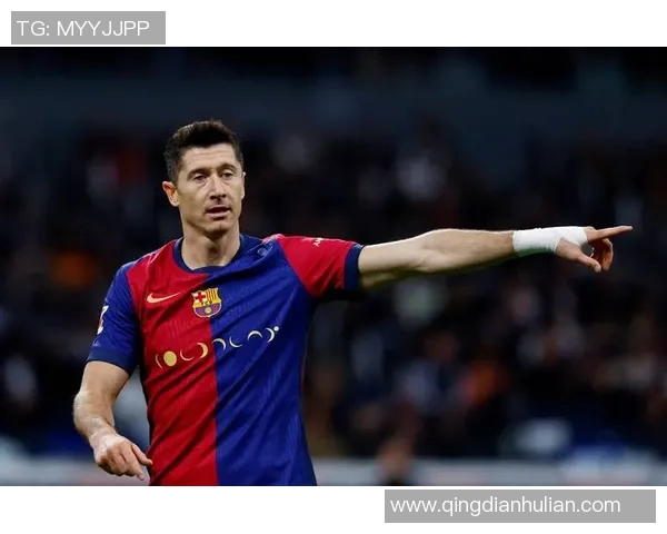 莱万在欧冠赛场火力全开10场12球领跑射手榜争金靴在望